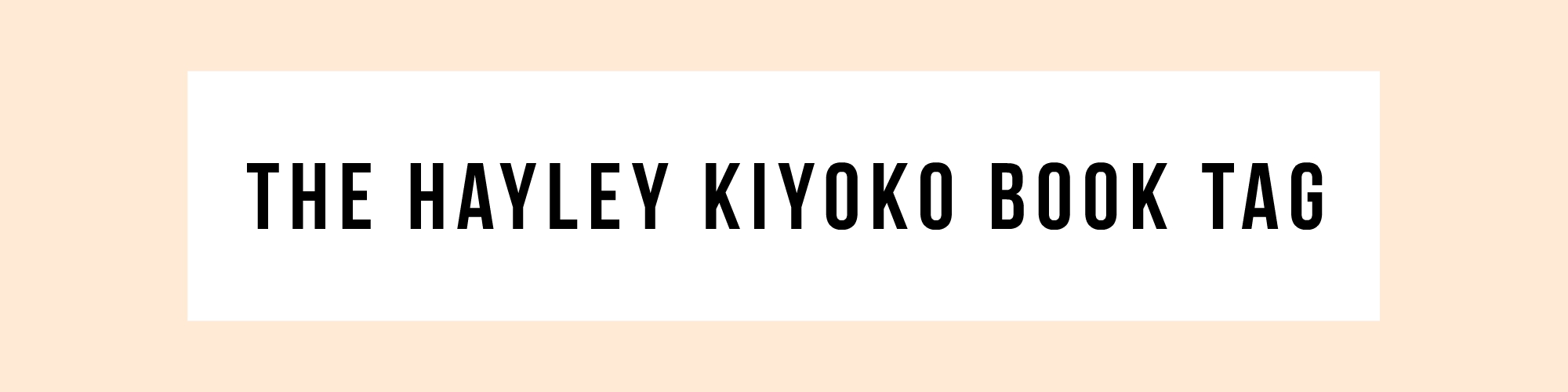 hayleykiyokobooktag1